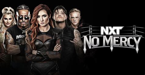 Nxt No Mercy Start Time And Date Dannye Joline