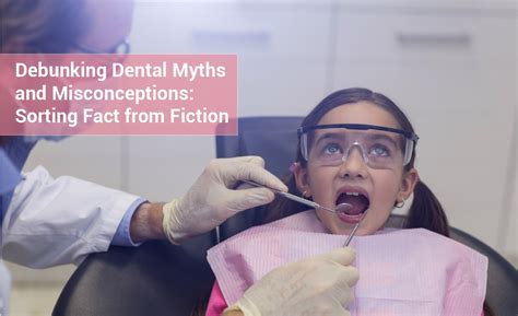 Debunking Dental Myths And Misconceptions