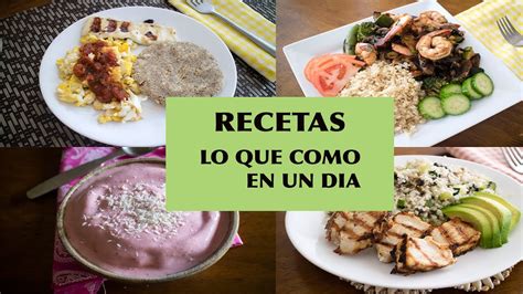 Recetas De Todo Lo Que Como En Un DÍa Youtube