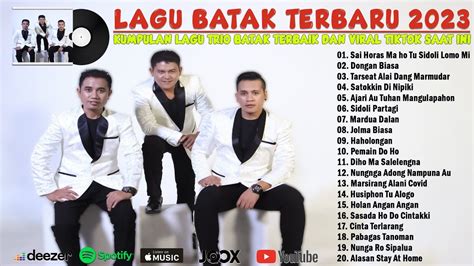 Top Hits Trio Batak Full Album Terbaru Kumpulan Lagu Batak