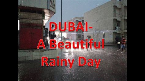 Dubai A Beautiful Rainy Day Dubai Rainy Day Rainy