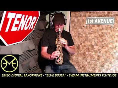 Emeo Digital Saxophone Blue Bossa Youtube