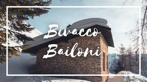 Bivacco Bailoni Partendo Dal Rifugio Maranza Youtube