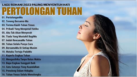 Lagu Rohani Pertolongan Tuhan Menenangkan Hati Lagu Rohani