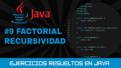 Ejercicios Resueltos De Java Factorial Con Recursividad Youtube