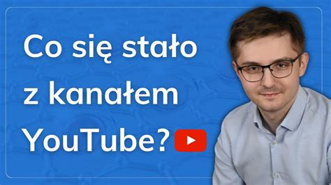 Dlaczego usunąłem wszystkie Filmy z Kanału YouTube