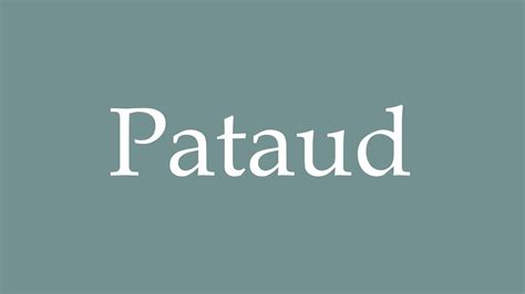 How To Pronounce Pataud Correctly In French Youtube