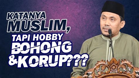 Ngaku Muslim Tapi Suka Menipu Dan Berbohong Youtube