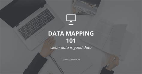 What Is Data Mapping? Techniques, Use Cases, and More - Learn to Code ...