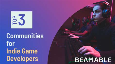 Top 3 Communities for Indie Game Developers - Beamable