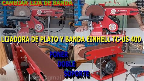 Lijadora De Banda Einhell TC US 400 Como Cambiar Lija De Banda Y