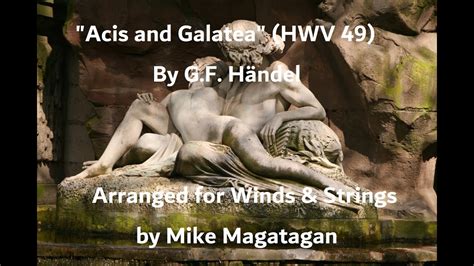 Acis And Galatea Hwv 49 For Winds And Strings Youtube