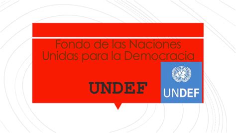 Ppt Fondo De Las Naciones Unidas Para La Democracia Andrea Durán