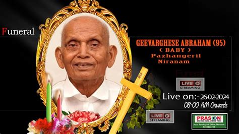 Live Funeral Service Of GEEVARGHESE ABRAHAM Baby 95 Years YouTube