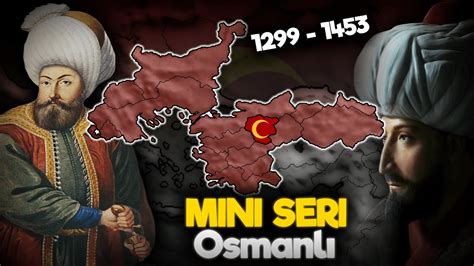 Mini Seri Osman Bey Den Fat H E Osmanli Age Of History B L M