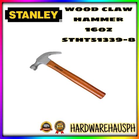 Stanley Claw Hammer Wood Handle 16oz 450g Stht51339 8 Lazada Ph