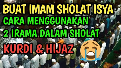 Untuk Imam Sholat Isya Coba Gunakan Irama Ini Insyallah Jamaah Semua