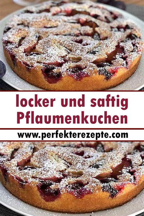 Locker Und Saftig Pflaumenkuchen Rezept Schnelle Und Einfache Rezepte