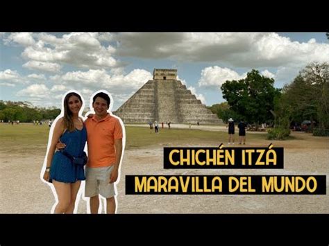 Chich N Itz Maravilla Del Mundo En M Xico Youtube