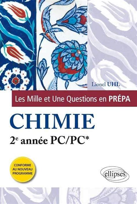 Les mille et une questions en prépa chimie 2e année pc pc