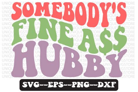 Somebodys Fine Hubby Retro Svg Design Graphic By Uniquesvgstore