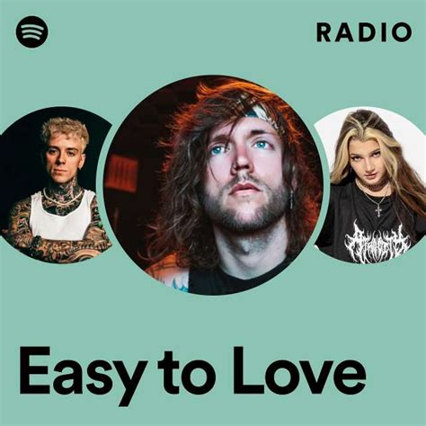 Easy To Love Radio Playlist By Spotify Spotify