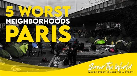 Paris France Travel Guide The 5 Worst Neighborhoods You Should Avoid