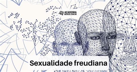 Sexualidade Freudiana Academia Médica