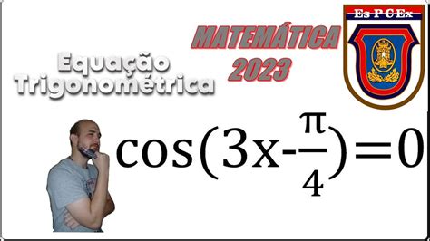 Espcex Uma Equa O Trigonom Trica An Lise Para Valores Quando