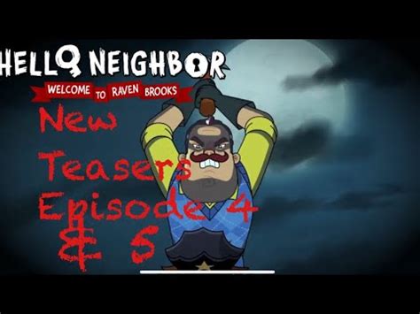 Hello Neighbor Welcome To Raven Brooks New Teasers Episode Youtube