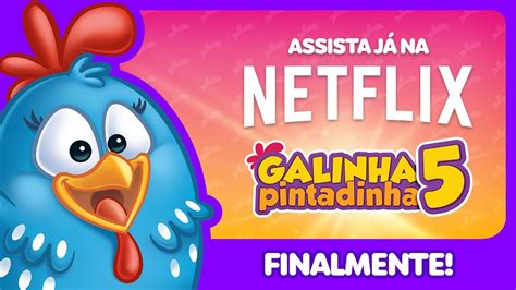 Galinha Pintadinha Na Netflix Youtube