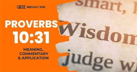 Proverbs 10:31 Meaning: Mouth & tongue - Biblically Wise