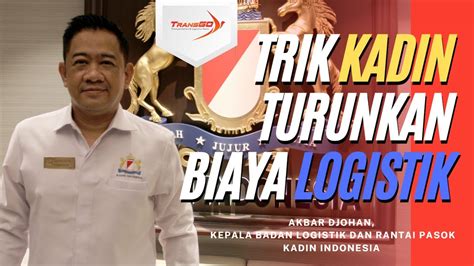 Trik Kadin Turunkan Biaya Logistik Nasional Youtube