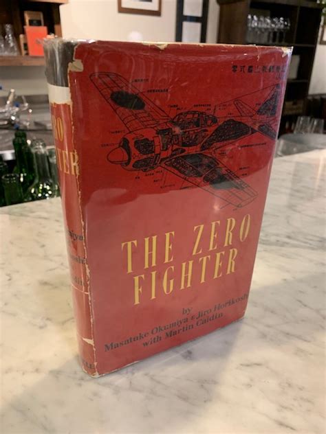 The Zero Fighter By Okumiya Masatake Horikoshi Jiro Caidin Martin