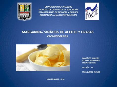 PPTX Margarina ANÁLISIS DE ACEITES Y GRASAS CROMATOGRAFIA