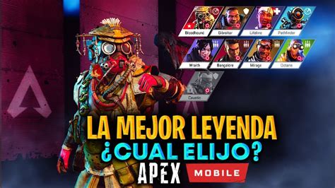 ¿cuÁl Es La Mejor Leyenda En Apex Legends Mobile Elige Tu Personaje