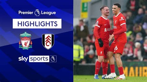 Liverpool 4-3 Fulham | Premier League highlights | Video | Watch TV ...