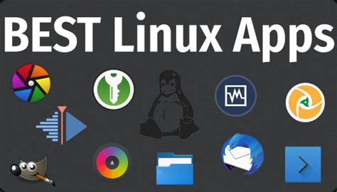 10 Best Of The Best Linux Apps 2021 Average Linux User