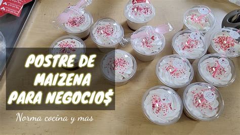 Postre De Maizena Para Negocio Postre Economico Para Fiestas Youtube