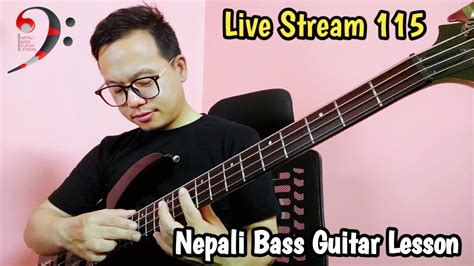 Nepali Bass Guitar Lesson Live Stream 115 YouTube