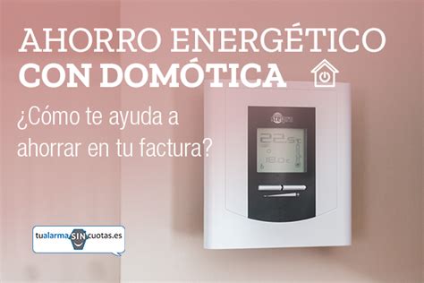 Dom Tica Claves Para Ahorrar Energ A En Tu Hogar