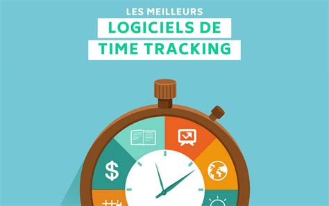 Les Meilleurs Logiciels De Time Tracking Suivi Du Temps