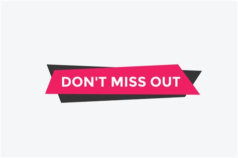 Dont Miss Out Button Dont Miss Out Sign Speech Bubble Banner Label