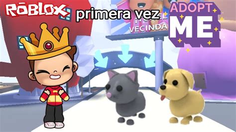 Jugando Adopt Me Por Primera Vez Roblox Youtube