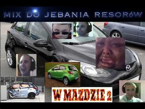 Mix Do Jebania Resor W W Mazdzie Youtube