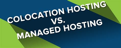 Colocation Or Managed Web Hosting Making An Informed Decision