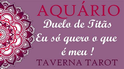 AquÁrio ♒️💨• ️‍🔥duelo De Titãs Eu Só Quero O Que é Meu💪😉• Youtube