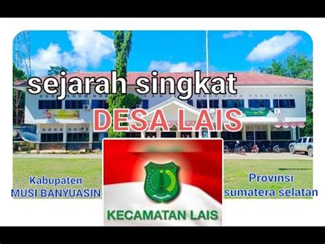 Sejarah Singkat Desa Lais Kabupaten Musi Banyuasin Provinsi