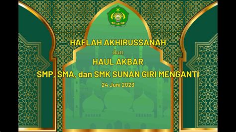 LIVE HAFLAH AKHIRUSSANAH HAUL AKBAR SMP SMA DAN SMK SUNAN GIRI