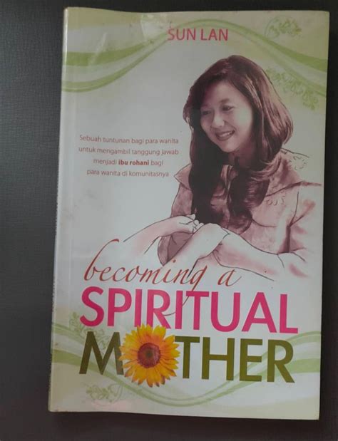 Buku Bekas Rohani Kristen Becoming A Spiritual Mother Sun Lan Buku